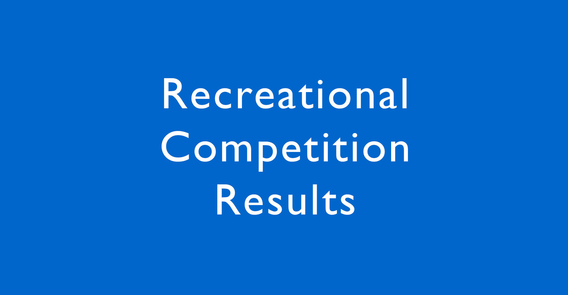 Recreational Competition Results 2018